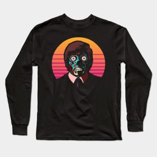 They Live! Obey, Consume, Buy, Sleep, No Thought and Watch TV. Long Sleeve T-Shirt